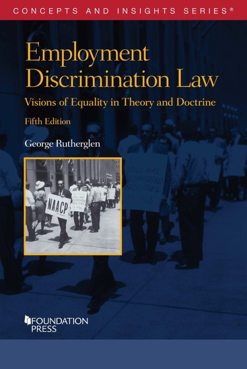 Cover image for book Rutherglen's Employment Discrimination Law, Visions of Equality in Theory and Doctrine