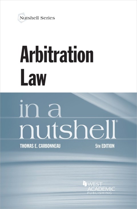 Cover image for book Carbonneau's Arbitration Law in a Nutshell
