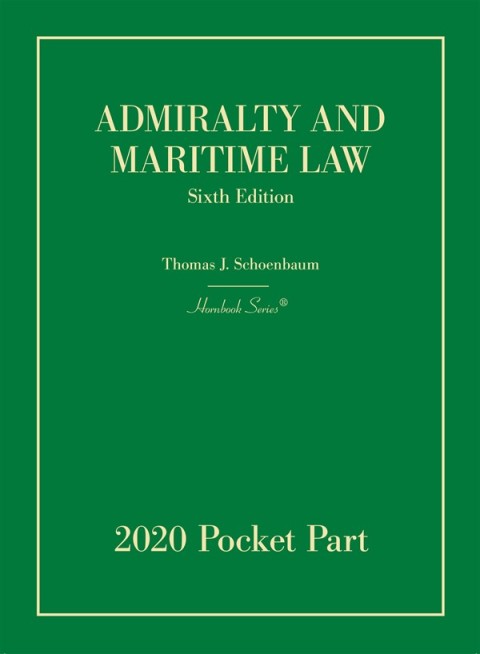 Cover image for book Schoenbaum's Admiralty and Maritime Law, 6th, 2020 Pocket