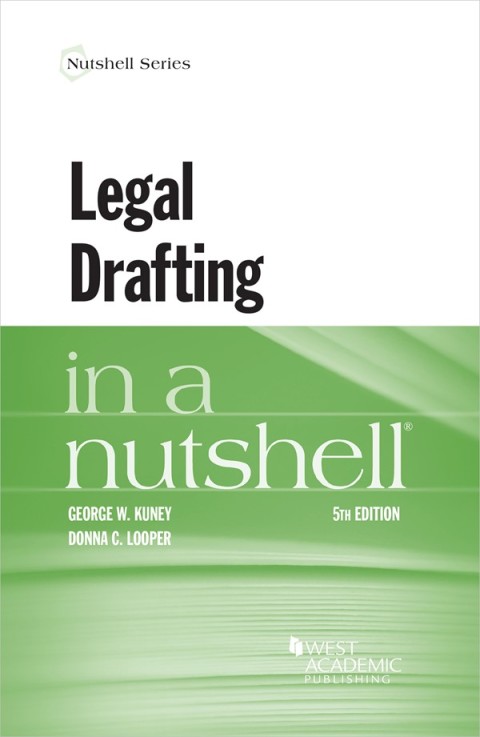 Cover image for book Kuney and Looper's Legal Drafting in a Nutshell