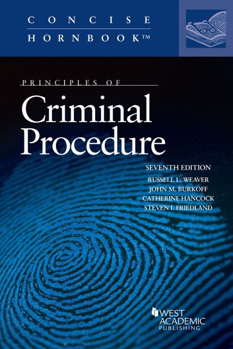 Cover image for book Weaver, Burkoff, Hancock, and Friedland's Principles of Criminal Procedure