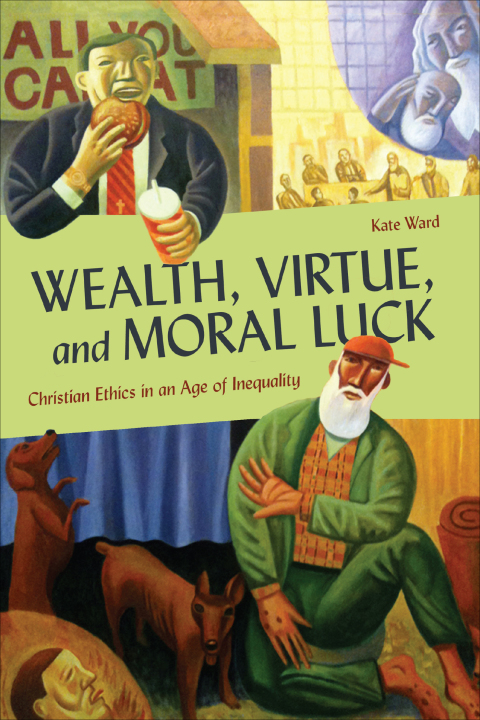 Cover image for book Wealth, Virtue, and Moral Luck
