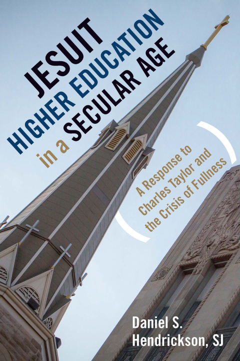 Cover image for book Jesuit Higher Education in a Secular Age