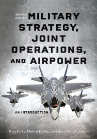 Military Strategy, Joint Operations, and Airpower 2nd edition ...