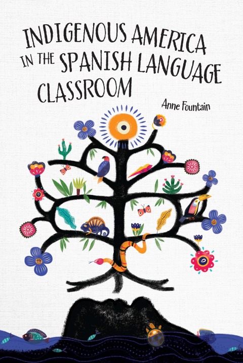 Cover image for book Indigenous America in the Spanish Language Classroom