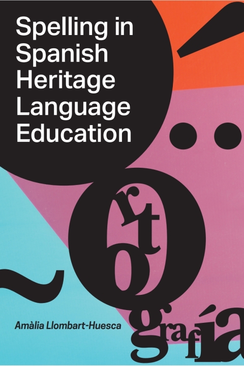 Cover image for book Spelling in Spanish Heritage Language Education