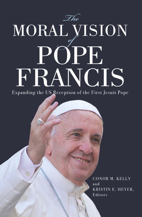 Cover image for book The Moral Vision of Pope Francis