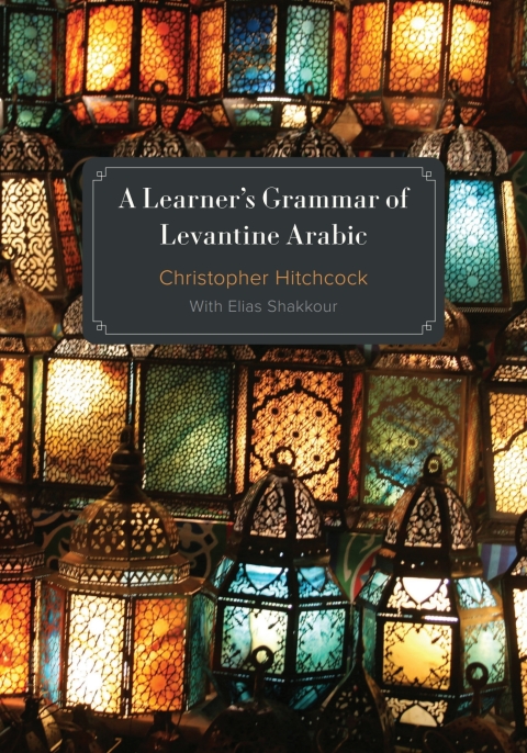 Cover image for book A Learner's Grammar of Levantine Arabic