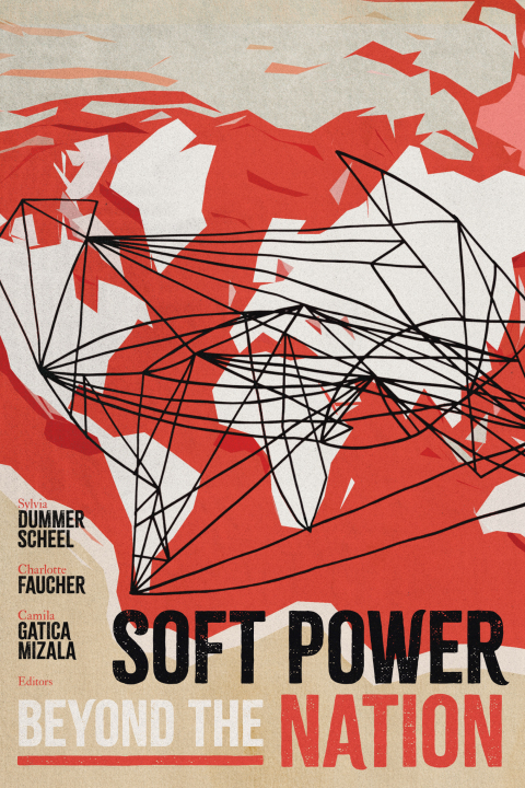 Cover image for book Soft Power beyond the Nation