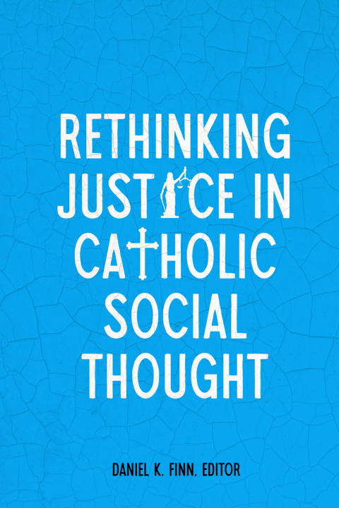 Cover image for book Rethinking Justice in Catholic Social Thought