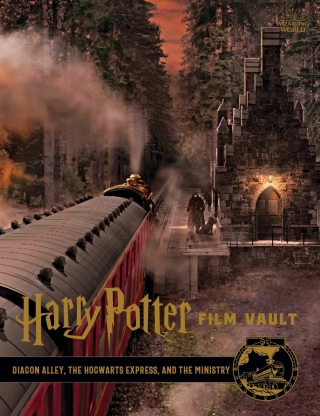Harry Potter Film Vault: Diagon Alley, the Hogwarts Express, and the Ministry