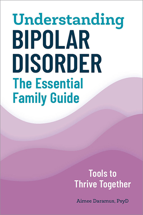 Cover image for book Understanding Bipolar Disorder: The Essential Family Guide