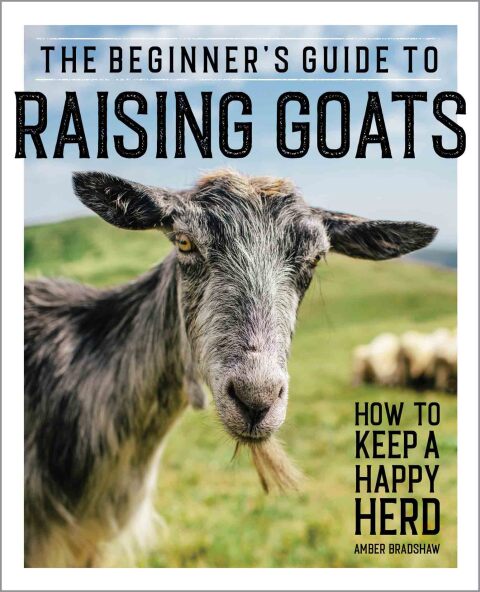 Cover image for book The Beginner's Guide to Raising Goats