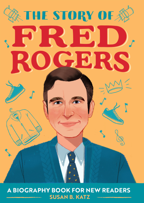 Cover image for book The Story of Fred Rogers