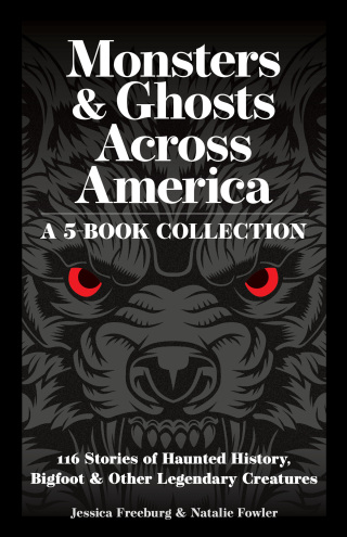 Monsters & Ghosts Across America: A 5-Book Collection