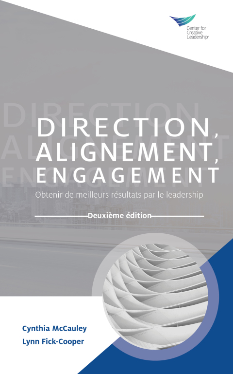 Cover image for book Direction, Alignment, Commitment: Achieving Better Results through Leadership, Second Edition (French)