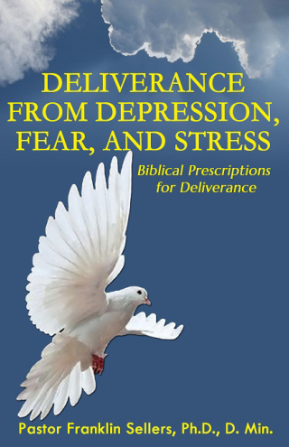 Deliverance from Depression, Fear, and Stress