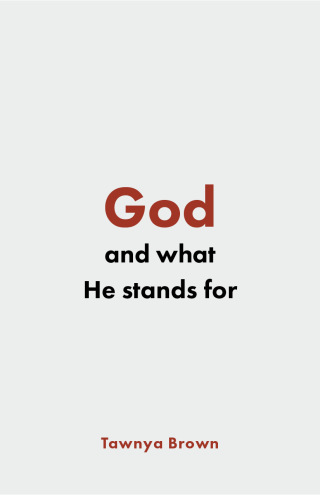 God and What He Stands For