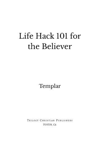 Life Hack 101 for the Believer