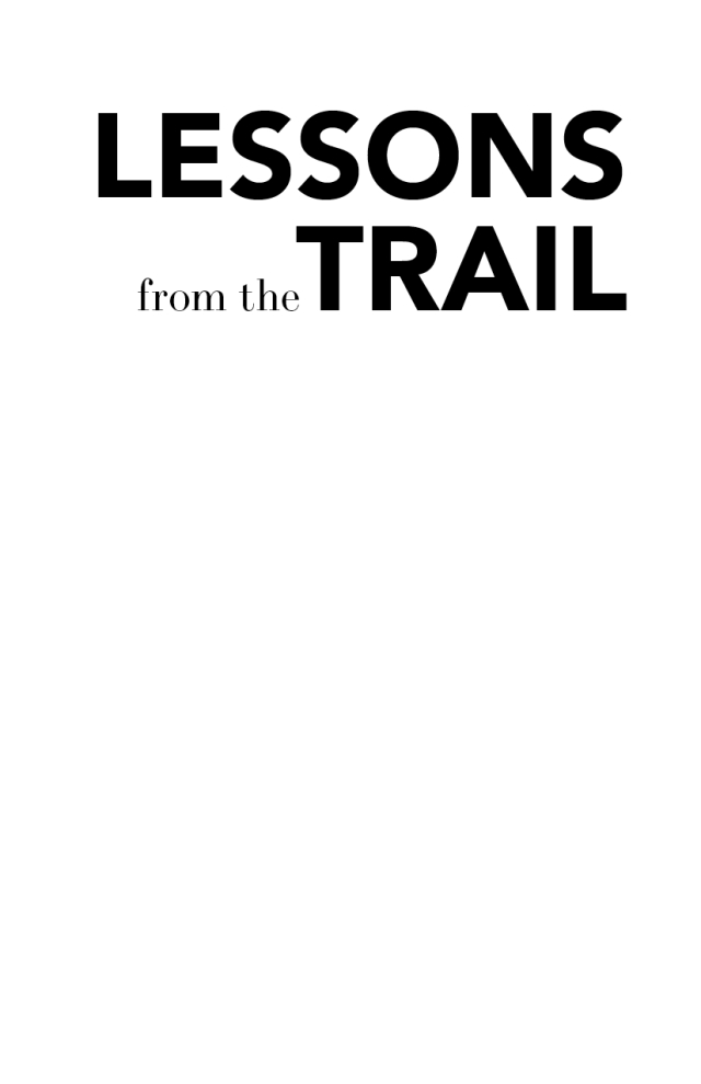 Lessons from the Trail