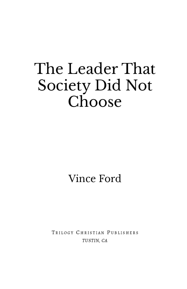 The Leader That Society Did Not Choose