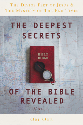 The Deepest Secrets of the Bible Revealed