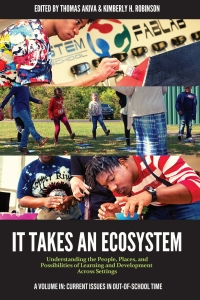 Cover image: It Takes an Ecosystem: Understanding the People, Places, and Possibilities of Learning and Development Across Settings 9781648026676