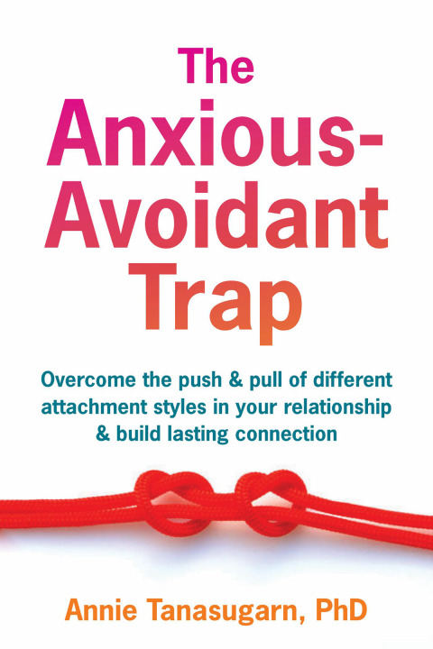 Cover image for book The Anxious-Avoidant Trap