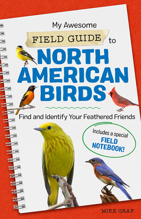 Cover image for book My Awesome Field Guide to North American Birds
