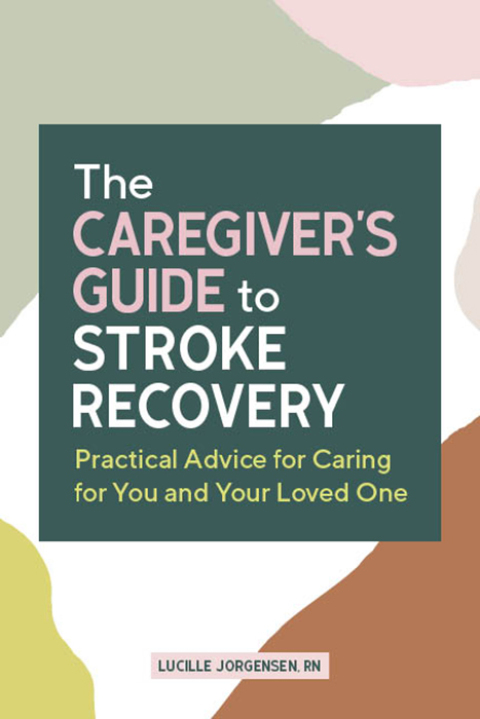 Cover image for book The Caregiver's Guide to Stroke Recovery