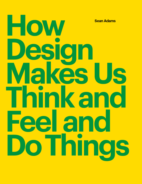 Cover image for book How Design Makes Us Think