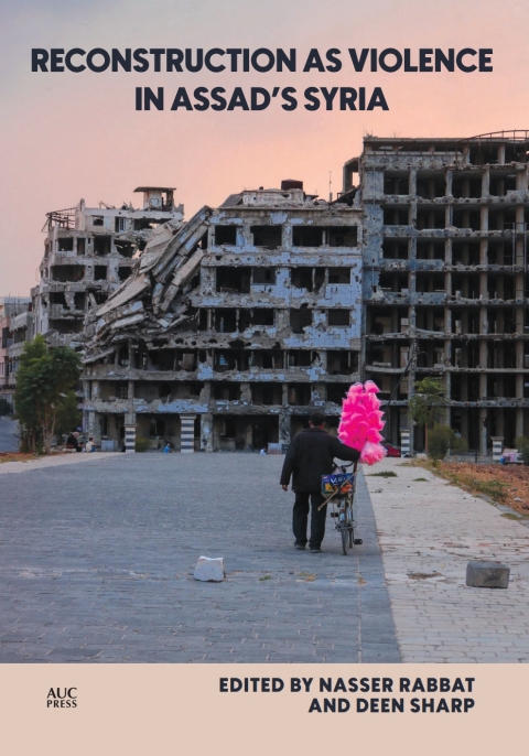 Cover image for book Reconstruction as Violence in Assad's Syria
