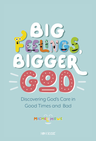 Big Feelings, Bigger God