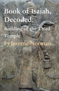 Cover image: The Book of Isaiah, Decoded: Building of the Third Temple 9781649693693