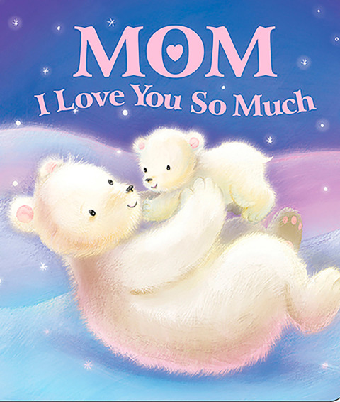 Cover image for book Mom, I Love You So Much