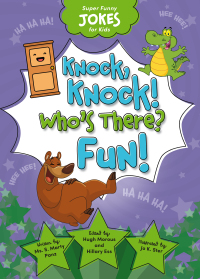 صورة الغلاف: Knock, Knock! Who's There? Fun! 1st edition 9781649961952