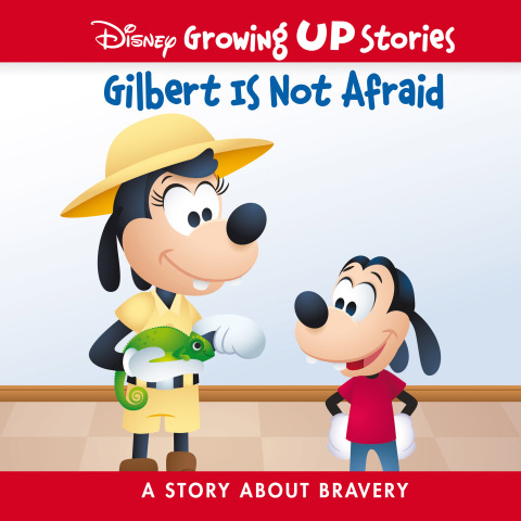 Cover image for book Disney Gilbert Is Not Afraid: A Story About Bravery