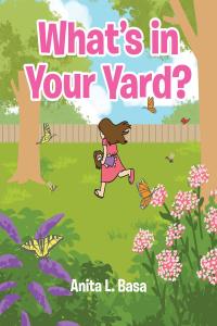Imagen de portada: What's in Your Yard? 9781662413384