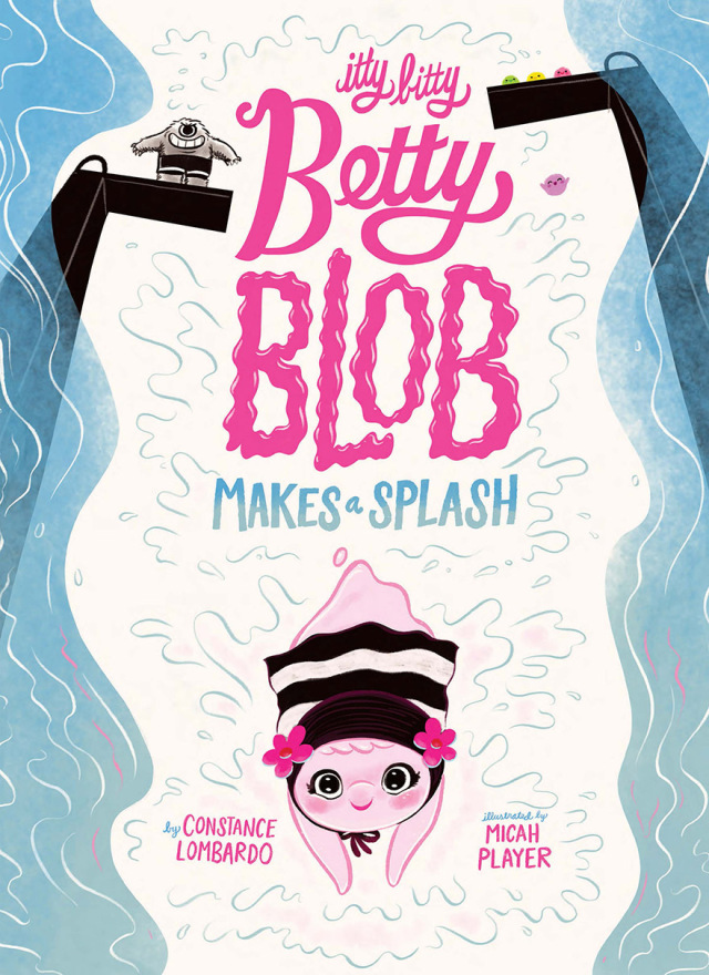 Itty Bitty Betty Blob Makes a Splash