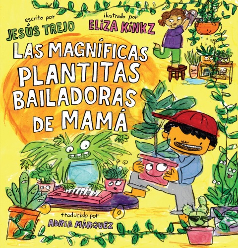 Cover image for book Las Magníficas Plantitas Bailadoras de Mamá (Mamá's Magnificent Dancing Plantitas)