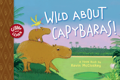 Cover image for book Wild about Capybaras
