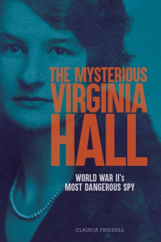 The Mysterious Virginia Hall