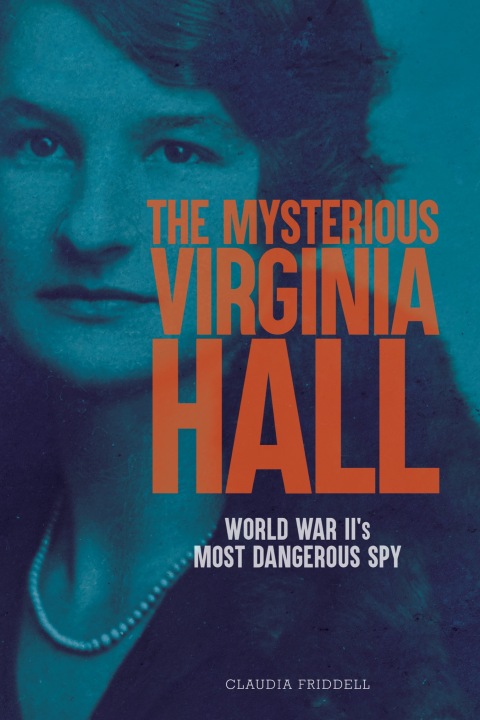 Cover image for book The Mysterious Virginia Hall