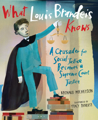 What Louis Brandeis Knows
