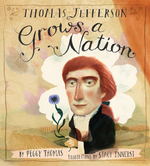 Cover image for book Thomas Jefferson Grows a Nation