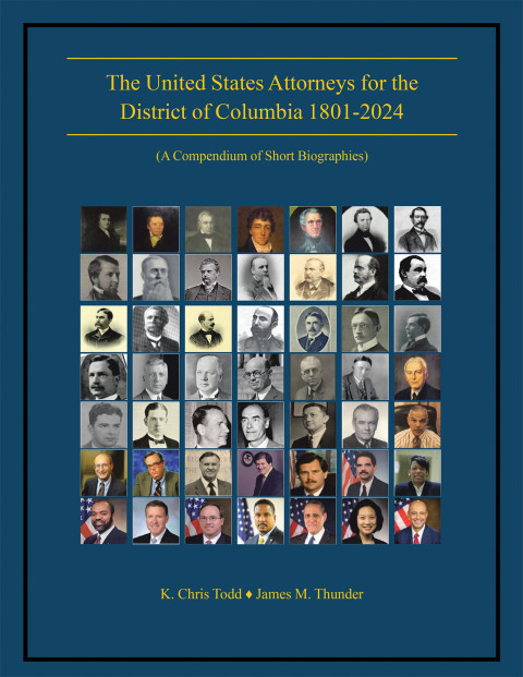 Cover image for book The United States Attorneys for the District of Columbia 1801-2024