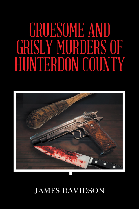 Cover image for book GRUESOME AND GRISLY MURDERS OF HUNTERDON COUNTY