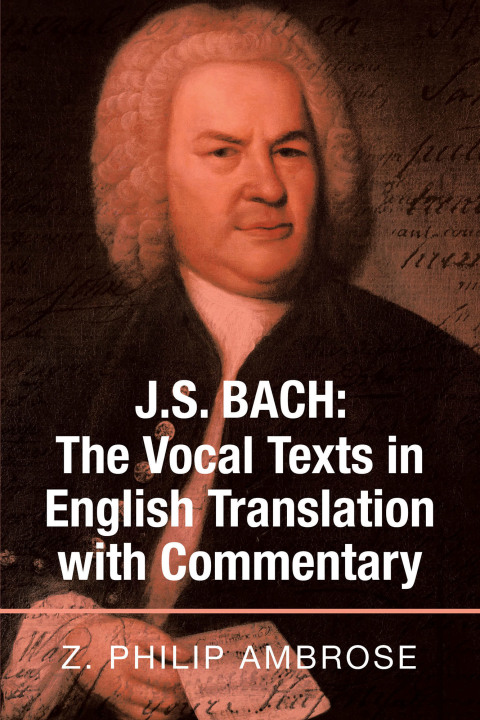 Cover image for book J.S. Bach: The Vocal Texts in English Translation with Commentary