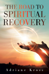 Cover image: The Road to Spiritual Recovery 9781664157507