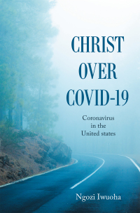 Christ over Covid-19 | 9781664165120, 9781664165113 | VitalSource